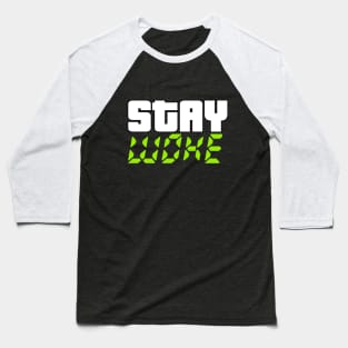 Stay Woke Baseball T-Shirt